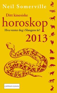 Ditt kinesiske horoskop 2013; hva venter deg i slangens år?