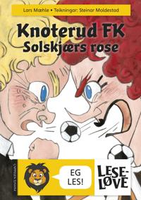 Knoterud FK; Solskjærs rose
