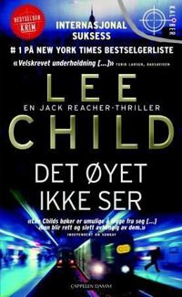 Det øyet ikke ser; en Jack Reacher-thriller