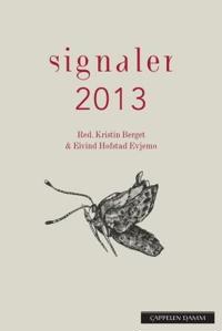 Signaler 2013; Cappelen Damms årlige debutantantologi med inviterte etablerte