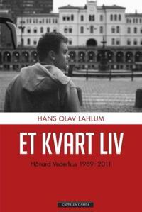 Et kvart liv; Håvard Vederhus 1989-2011