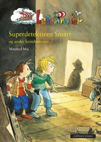 Superdetektiven Smart og andre krimhistorier