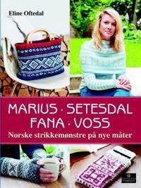 Marius, Setesdal, Fana, Voss; norske strikkemønstre på nye måter