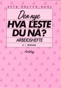 Den nye Hva leste du nå?; arbeidshefte A