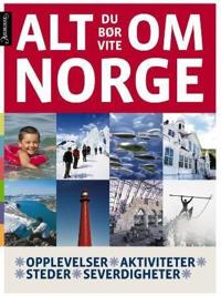 Alt du bør vite om Norge; opplevelser, aktiviteter, steder, severdigheter