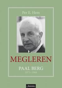 Megleren; Paal Berg 1873-1968