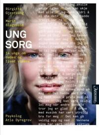 Ung sorg; 14 unge om døden og livet videre
