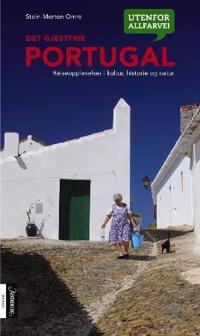 Det gjestfrie Portugal; reiseopplevelser i kultur, historie og natur