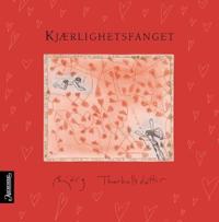 Kjærlighetsfanget; en liten bok om kjærligheten