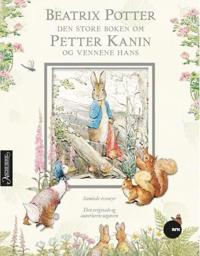 Den store boken om Petter Kanin og vennene hans; samlede eventyr