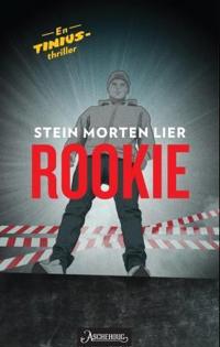 Rookie; en Tinius-thriller