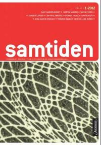 Samtiden. Hefte 1 2012; tidsskrift for politikk, litteratur og samfunnsspørsmål