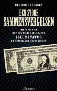 Den store sammensvergelsen; historien om det hemmelige selskapet Illuminatus og dets mange ugjerninger