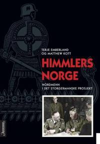 Himmlers Norge; nordmenn i det storgermanske prosjekt
