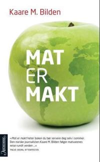 Mat er makt; myter og muligheter i matens storpolitikk