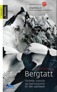 Bergtatt; fjellenes historie og fascinasjonen for det opphøyde