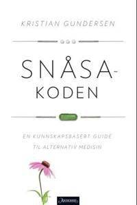 Snåsakoden; en kunnskapsbasert guide til alternativ medisin