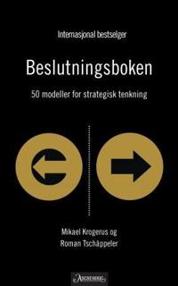 Beslutningsboken; 50 modeller for strategisk tenkning