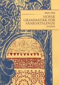 Norsk grammatikk for arabisktalende; med ordliste