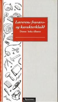 Lærerens fraværs- og karakterkladd. T. Røe