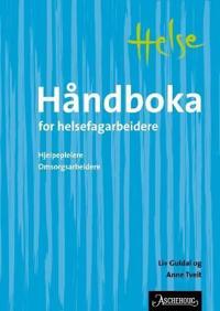 Håndboka for helsefagarbeidere; hjelpepleiere