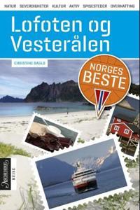 Lofoten og Vesterålen; natur, kultur, severdigheter, aktiv, spisesteder, overnatting