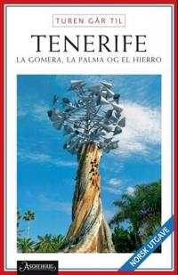 Turen går til Tenerife; La Gomera, La Palma, El Hierro