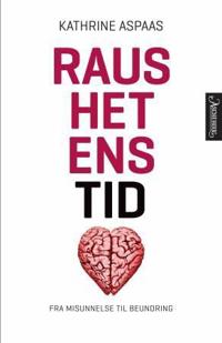 Raushetens tid; fra misunnelse til beundring