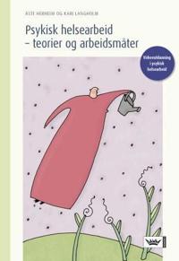 Psykisk helsearbeid; teorier og arbeidsmåter