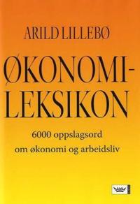 Økonomileksikon; 6000 oppslagsord om økonomi og arbeidsliv