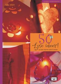 50 lyse ideer!; lag egne skjermer, lykter og lamper