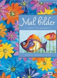 Mal bilder; i akryl og akvarell