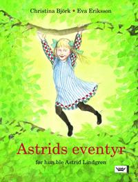 Astrids eventyr; før hun ble Astrid Lindgren