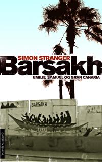 Barsakh; Emilie, Samuel og Gran Canaria