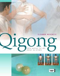 Qigong; enkle øvelser for økt energi og velvære