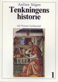 Tenkningens historie 1; oldtiden, middelalderen, nyere tid inntil vitenskapen på 1600-tallet