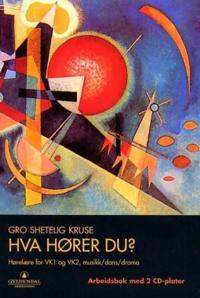 Hva hører du?; arbeidsbok med 2 CD-plater