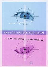 Kjønn og fortolkende metode; metodiske muligheter i kvalitativ forskning