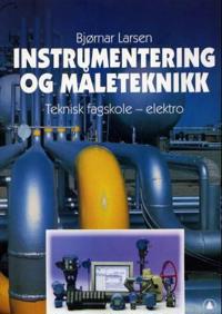 Instrumentering og måleteknikk; for teknisk fagskole, linje for elektro, fordypningsområde automatisering