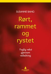 Rørt, rammet og rystet; faglig vekst gjennom veiledning