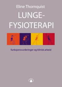 Lungefysioterapi; funksjonsvurderinger og klinisk arbeid