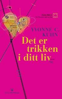 Det er trikken i ditt liv; roman