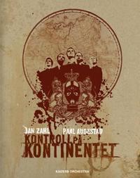 Kontroll på kontinentet; historia om Kaizers Orchestra