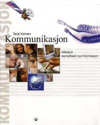 Kommunikasjon; målstyrt samarbeid og informasjon