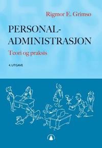 Personaladministrasjon; teori og praksis