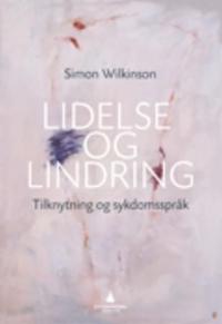 Lidelse og lindring; tilknytning og sykdomsspråk