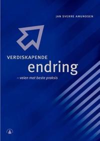 Verdiskapende endring; veien mot beste praksis