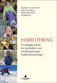 Habilitering; tverrfaglig arbeid for mennesker med utviklingsmessige funksjonshemninger