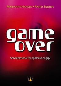 Game over!; selvhjelpsbok for spilleavhengige