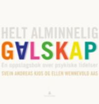 Helt alminnelig galskap; en oppslagsbok over psykiske lidelser